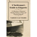 A Yachtsman's Guide to Etiquette - A Collection of Historical Boating Articles on Flags and Nautical Etiquette