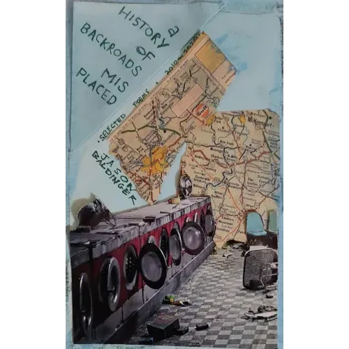 A history of backroads misplaced (selected poems 2010-2020)
