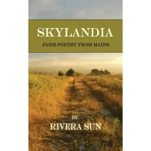 Skylandia: Farm Poetry from Maine