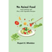 No Animal Food; and Nutrition and Diet; with Vegetable Recipes
