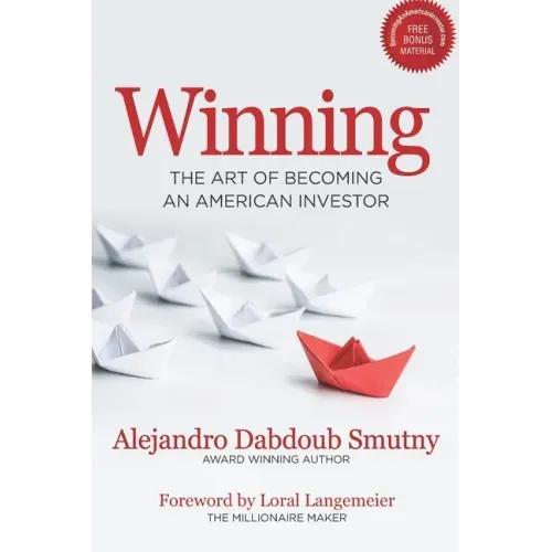 Winning: The Art of Becoming an American Investor