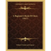 A Beginner's Book Of Chess (1917)