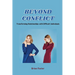 Beyond Conflict: Transforming Relationships with Difficult Individuals