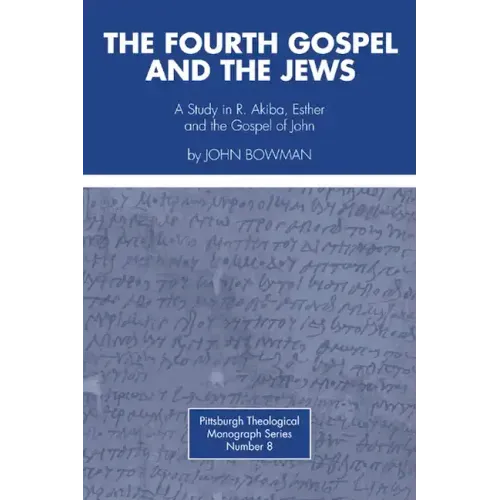 The Fourth Gospel and the Jews