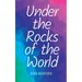 Under the Rocks of the World
