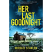 Her Last Goodnight: An utterly gripping crime thriller with a heart-stopping twist
