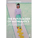 The Psychology of Mathematics: A Journey of Personal Mathematical Empowerment for Educators and Curious Minds