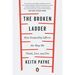 The Broken Ladder: How Inequality Affects the Way We Think, Live, and Die