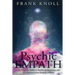 Psychic Empath: The Ultimate Guide to Psychic development, and to understand your Empath abilities.