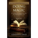 Doing Magic: A Course in Manifesting an Exceptional Life (Book 2)
