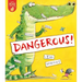 Dangerous!