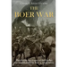 The Boer War: The History and Legacy of the Conflict that Solidified British Rule in South Africa