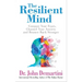 The Resilient Mind: Conquer Your Fears, Channel Your Anxiety and Bounce Back Stronger