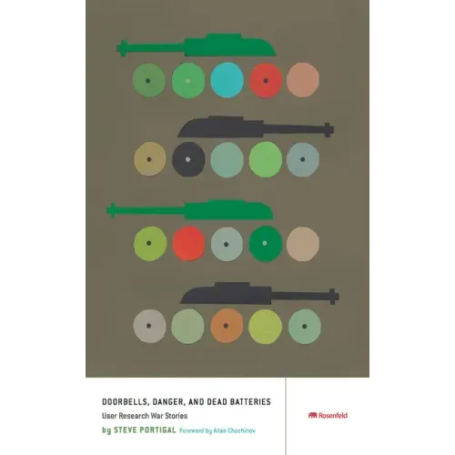 Doorbells, Danger, and Dead Batteries: User Research War Stories