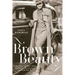 Brown Beauty: Color, Sex, and Race from the Harlem Renaissance to World War II