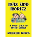 Max und Moritz: A Boys' Tale in Seven Tricks