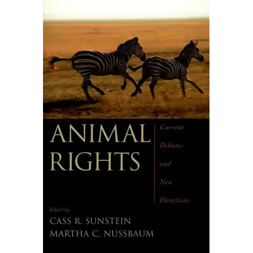 Animal Rights: Current Debates and New Directions