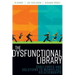 The Dysfunctional Library: Challenges and Solutions to Workplace Relationships