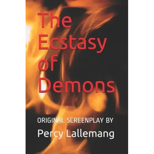 The Ecstasy of Demons: Sequel to The Agony of Angels