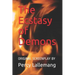 The Ecstasy of Demons: Sequel to The Agony of Angels