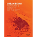Urban Being: Anatomy & Identity of the City