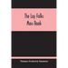 The Lay Folks Mass Book; Or, The Manner Of Hearing Mass, With Rubrics And Devotions For The People, In Four Texts, And Offices In English According To