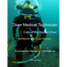 Diver Medical Technician - Care of the Injured Diver: Workbook & Exam Review