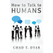 How to Talk to Humans