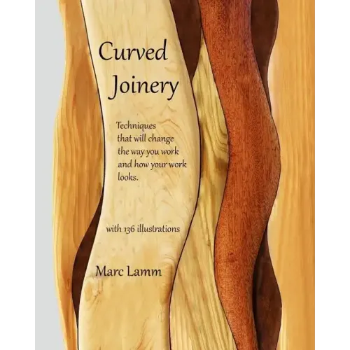 Curved Joinery - techniques that will change the way you work and how your work will look.