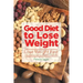 Good Diet to Lose Weight: Lose Weight Fast with Healthy Quinoa and Without Gluten