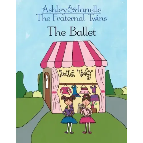 Ashley and Janelle - The Fraternal Twins: The Ballet