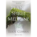 Plant Spirit Medicine: A Journey Into the Healing Wisdom of Plants
