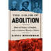 The Color of Abolition: How a Printer, a Prophet, and a Contessa Moved a Nation