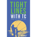Tight Lines With TC: Surf Edition