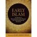 Early Islam: A Critical Reconstruction Based on Contemporary Sources