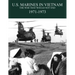 U.S. Marines in the Vietnam War: The War That Would Not End 1971-1973