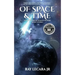 Of Space & Time: A Collection of Science Fiction Short Stories