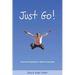 Just Go! Leave the Treadmill for a World of Adventure