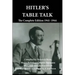 Hitler's Table Talk: The Complete Edition 1941-1944