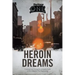 Heroin Dreams: A Young Boy Loving the Paraphernalia of the Lifestyle the Beginning