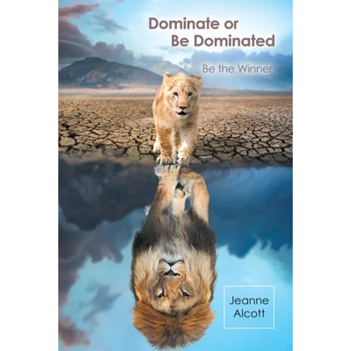 Dominate or Be Dominated: Be the Winner