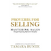 Proverbs For Selling: Mastering Sales Through Prospecting, Referrals & Discipline