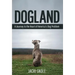 Dogland: A Journey to the Heart of America's Dog Problem