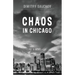 Chaos in Chicago