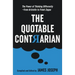 The Quotable Contrarian: The Power of Thinking Differently, Asking Questions, and Being Unconventional
