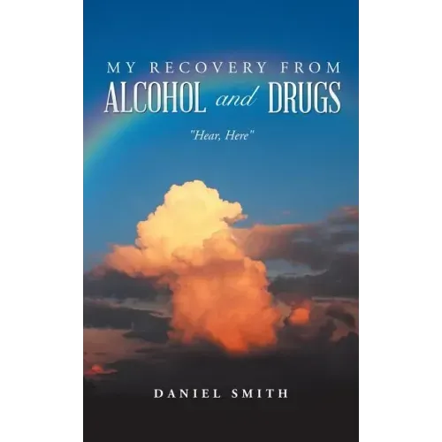 My Recovery from Alcohol and Drugs: "Hear, Here"