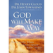 God Will Make a Way: What to Do When You Don't Know What to Do