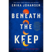 Beneath the Keep: A Novel of the Tearling