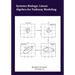 Systems Biology: Linear Algebra for Pathway Modeling