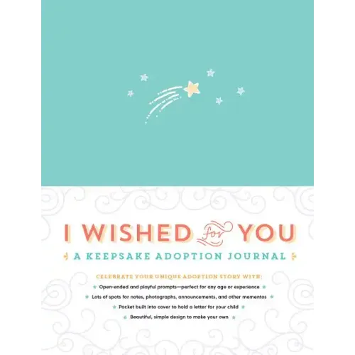 I Wished for You: A Keepsake Adoption Journal